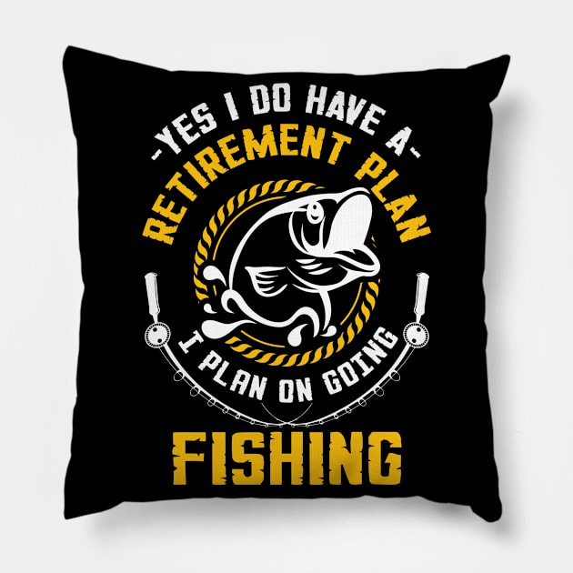 I Plan On Going Fishing Pillow by TShirtWaffle1