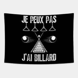 J'Peux Pas J'Ai Billard Humour Cadeau Joueur De Billard Tapestry