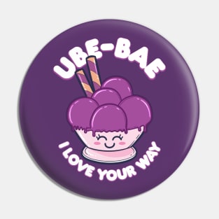 Ube BAE I Love Your Way Pin