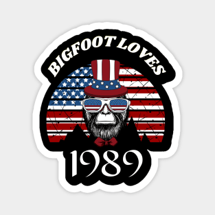 Bigfoot loves America and People born in 1989 Magnet