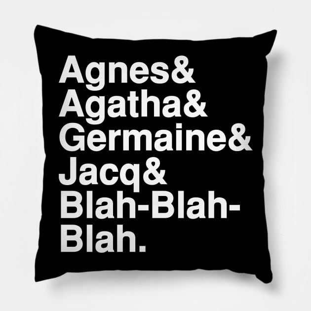 Agnes, Agatha, Germaine & Jacq Pillow by jeffale5
