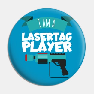 I am a lasertag player Pin