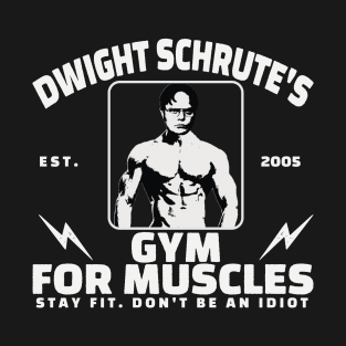 Dwight Schrute's Gym For Muscles T-Shirt