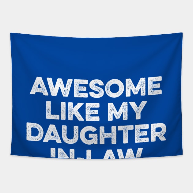 Awesome Like My Daughter In Law Tapestry by Lilian's