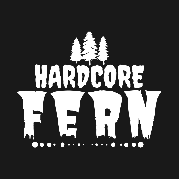 Hardcore fern by TimPangburn