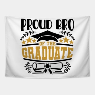 Proud Bro Of The Graduate Graduation Gift Tapestry