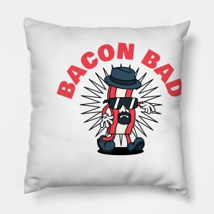 Bacon Bad Pillow