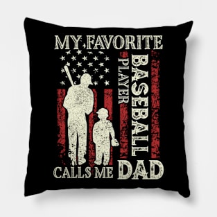 My Favorite Baseball Player Calls Me Dad US Flag Baseball Gifts Fathers Day Pillow