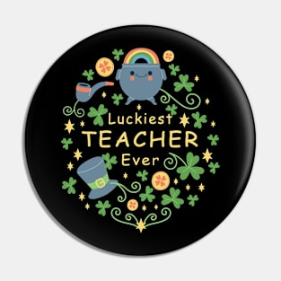 Luckiest Teacher ever saint patricks day Pin