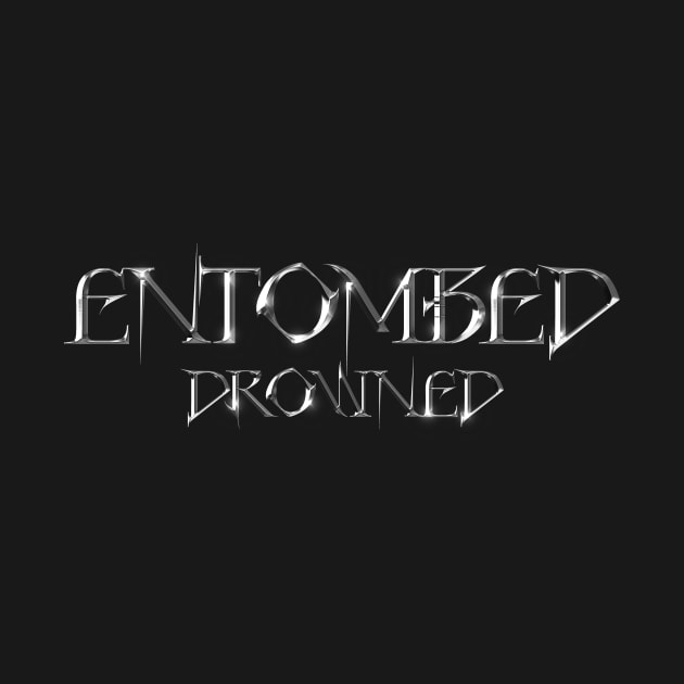 Entombed Drowned by PRINCE HIP HOP