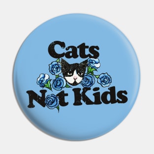 Cats not Kids Pin