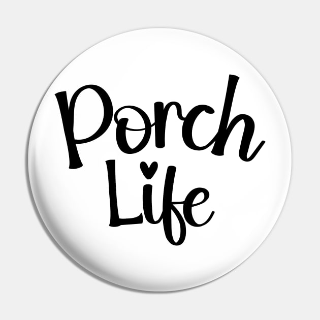 Porch Life Tee Shirt - Simple Script Design Pin by Christmas Clatter