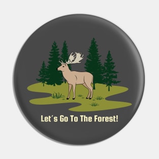 Let's Go To The Forest Pin