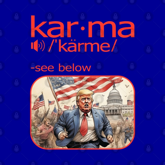 Karma Definition - Funny definition with an image instead of words by Blended Designs