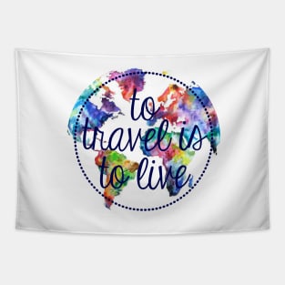 To Travel is to Live Circle Tapestry