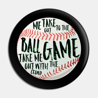 Take me out to the ball game Pin