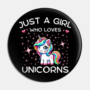 Just A Girl Who Loves Magical Unicorns With Stars Pin