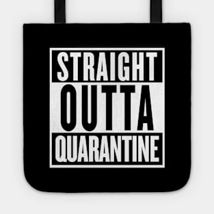 STRAIGHT OUTTA QUARANTINE Tote