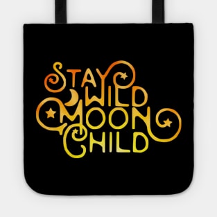 Stay Wild Moon Child Tote