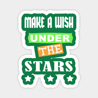 Make A Wish Under the Stars Magnet