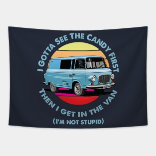 I Gotta See The Candy First Tapestry