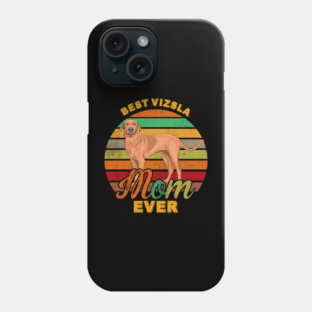 Best Vizsla Mom Ever Phone Case by franzaled