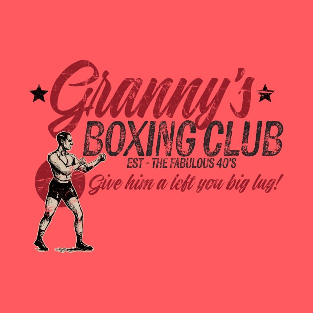 Granny's Boxing Club by ResortMagicMerch