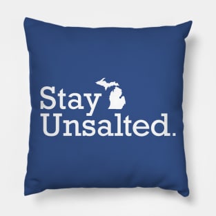 Stay Unsalted Michigan Pillow