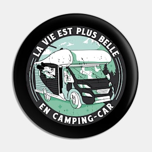 La Vie est plus Belle en Camping Car Pin