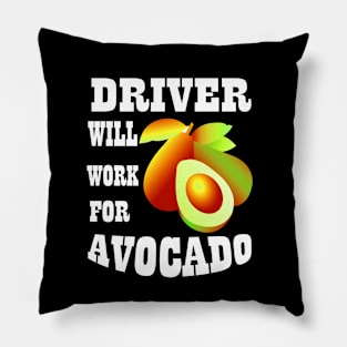 Driver Will Work for Avocado Pillow