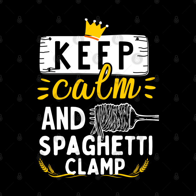 Keep Calm And Spaghetti Clamp by PlayfulPrints