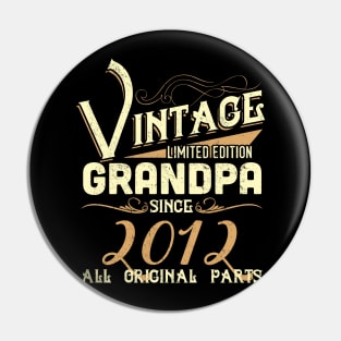 Vintage Grandpa Since 2012 Funny Man Myth Legend Daddy Pin