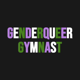 GENDERQUEER GYMNAST T-Shirt