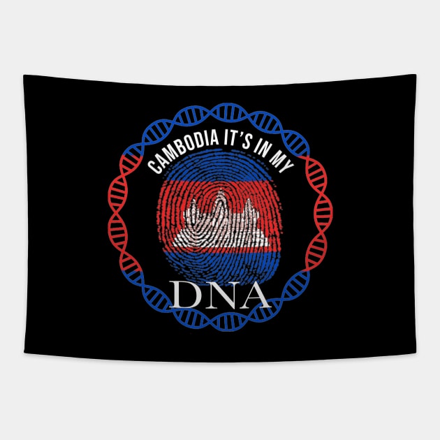 Cambodia Its In My DNA - Gift for Cambodian From Cambodia Tapestry by Country Flags