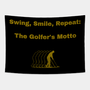 Swing, Smile, Repeat: The Golfer's Motto Golf Enthusiast Tapestry