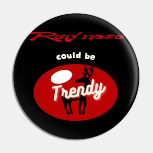 Red nose could be trendy Pin