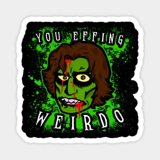 The Ghoulog - Effing Weirdo Magnet