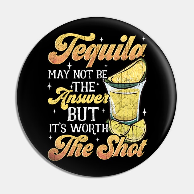 Tequila May Not Be The Answer But Worth A Shot Pin by E