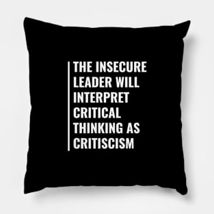 Don't Interpret Critical Thinking With Criticism Pillow