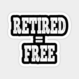 Retired and Free Magnet