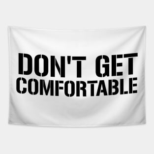 Don't Get Comfortable Workout Motivation - Gym Workout Fitness Tapestry