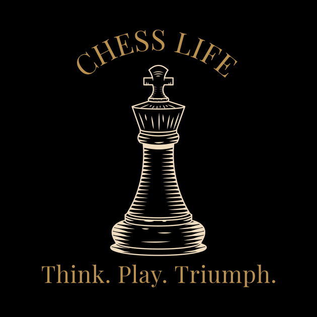 Chess Life, Think. Play. Triumph Chess by VOIX Designs