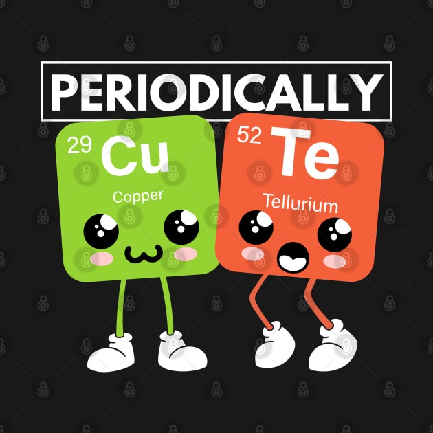 Periodically Cute Periodic Table Elements Funny Science by DetourShirts