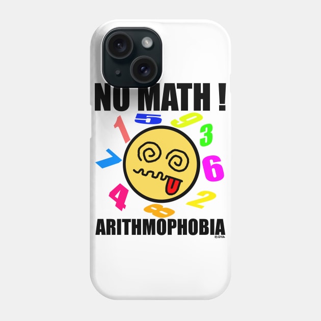 No Math, Arithmophobia Phone Case by NewSignCreation