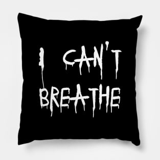 I can't breathe - Black lives Matter Pillow