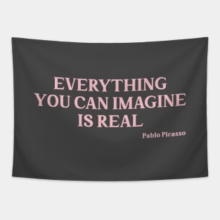 Everything you can imagine is real, pink Tapestry