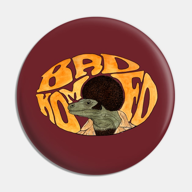 Bad Komofo Pin by KevinExley