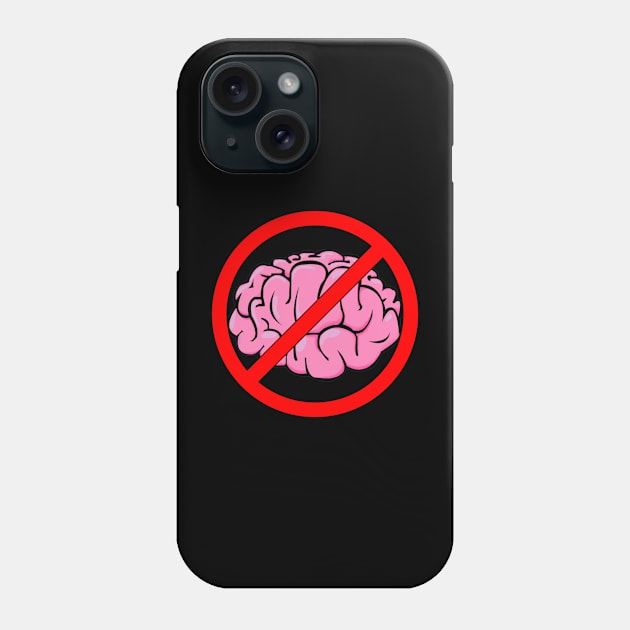 No Brain Phone Case by Armor Class