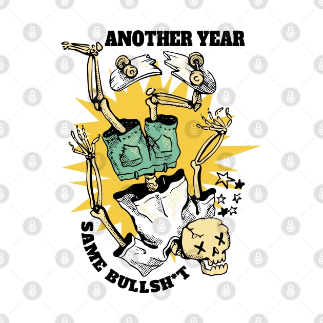 Another Year same BULLSH*T by XYDstore