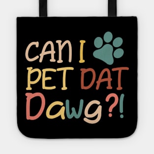 Can I Pet That Dog Tote